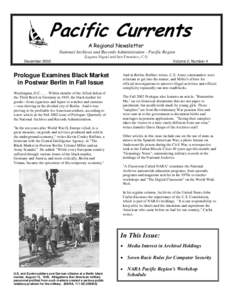 Pacific Currents A Regional Newsletter National Archives and Records Administration - Pacific Region (Laguna Niguel and San Francisco, CA) December 2002