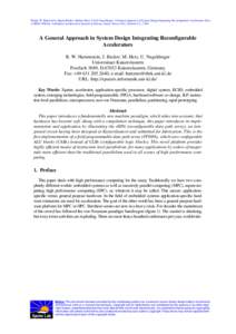 Reiner W. Hartenstein, Jürgen Becker, Michael Herz, Ulrich Nageldinger: A General Approach in System Design Integrating Reconfigurable Accelerators; Proc. of IEEE 1996 Int. Conference on Innovative Systems in Silicon; A