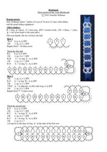 Bookmark Strip version of the Cross Bookmark C 2012 Jennifer Williams Requirements: Size 20 thread, about 7 inches (18 cm) of 5 8 inch (15 mm) wide ribbon and the usual tatting equipment.