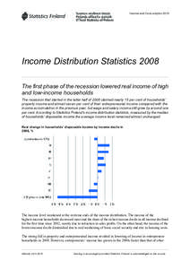 Income and Consumption[removed]Income Distribution Statistics 2008 The first phase of the recession lowered real income of high and low-income households The recession that started in the latter half of 2008 claimed nearly