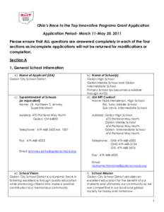 Ohio’s Race to the Top Innovative Programs Grant Application Application Period- March 11-May 20, 2011 Please ensure that ALL questions are answered completely in each of the four sections as incomplete applications wi