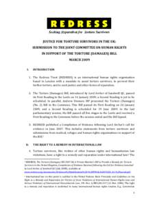 JUSTICE FOR TORTURE SURVIVORS IN THE UK: SUBMISSION TO THE JOINT COMMITTEE ON HUMAN RIGHTS IN SUPPORT OF THE TORTURE (DAMAGES) BILL MARCH 2009 I.