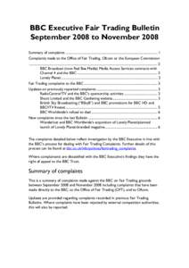 BBC Executive Fair Trading Bulletin September 2008 to November 2008 Summary of complaints .............................................................................................................. 1 Complaints made t