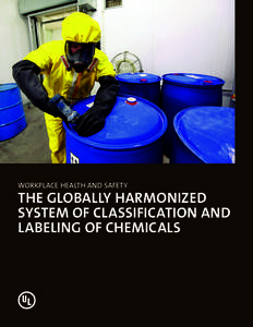 WORKPLACE HEALTH AND SAFETY  THE GLOBALLY HARMONIZED SYSTEM OF CLASSIFICATION AND LABELING OF CHEMICALS