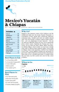 ©Lonely Planet Publications Pty Ltd  Mexico’s Yucatán & Chiapas  % 52 / POP 8.9 MILLION (YUCATÁN, QUINTANA ROO, CAMPECHE AND CHIAPAS STATES)