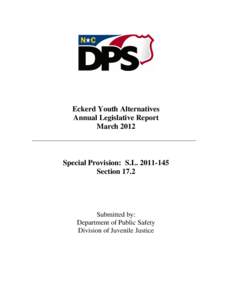 Eckerd Youth Alternatives Annual Legislative Report March 2012 Special Provision: S.L[removed]Section 17.2