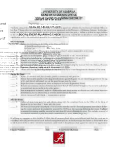 UNIVERSITY OF ALABAMA DEAN OF STUDENTS OFFICE SOCIAL EVENT PLANNING CHECKLIST Organization: ____________________________________________________ This form, along with a post-event guest list, must be completed, signed an