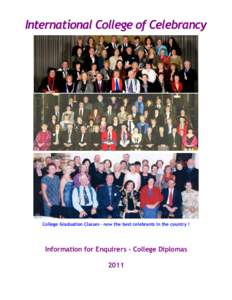 International College of Celebrancy  College Graduation Classes – now the best celebrants in the country ! Information for Enquirers – College Diplomas 2011
