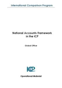 International Comparison Program  National Accounts Framework in the ICP Global Office