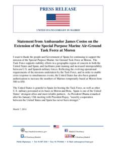 PRESS RELEASE  UNITED STATES EMBASSY IN MADRID Statement from Ambassador James Costos on the Extension of the Special Purpose Marine Air-Ground