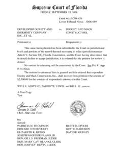 Supreme Court of Florida FRIDAY, SEPTEMBER 19, 2008 CASE NO.: SC08-456 Lower Tribunal No(s).: 3D06-689 DEVELOPERS SURETY AND