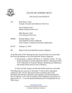 STATE OF CONNECTICUT INSURANCE DEPARTMENT TO: Rich Piazza, Chair Casualty Actuarial and Statistical Task Force