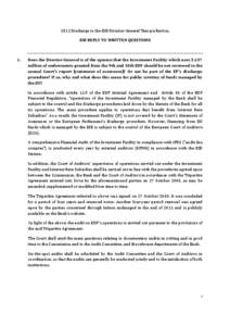 2012 Discharge to the EIB Director-General Tamsyn Barton. EIB REPLY TO WRITTEN QUESTIONS 1.  Does the Director-General is of the opinion that the Investment Facility which uses 3.137