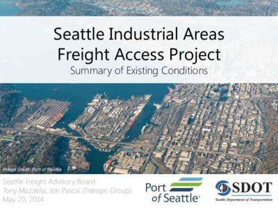 Seattle Industrial Areas Freight Access Project Summary of Existing Conditions Image Credit: Port of Seattle