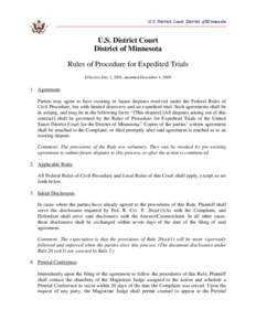 U.S. District Court, District of Minnesota  U.S. District Court District of Minnesota Rules of Procedure for Expedited Trials Effective July 2, 2001, amended December 1, 2009