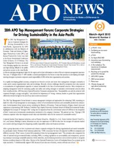NEWS Information to Make a Difference in Productivity 28th APO Top Management Forum: Corporate Strategies for Driving Sustainability in the Asia-Pacific