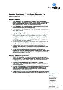 General Terms and Conditions of Kumina bv Version 25. October 2010 Article 1 – General 1.