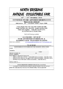 NORTH BRISBANE ANTIQUE COLLECTABLE FAIR 14th – 15th November 2015 !!!!!VENUE TO BE ADVISED SHORTLY!!!!! Times to be advised