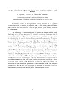 Hydrogen-tritium Isotope Separation by CECE Process with a Randomly Packed LPCE Column T. Sugiyamaa,*, E. Suzukia, M. Tanakab and I. Yamamotoa a b