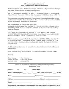 35th Anniversary Convivium of the Delta Upsilon Chapter of Kappa Alpha Order Brothers it’s been 35 years. The 30th Anniversary in Jackson was a Huge success and I hope you will be part of this celebration and make it t