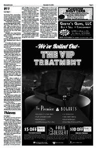 From Page 1 —  the Fourth of July—the two busiest days of the year for the dispatch centers—Brockus said the number of calls for theft tend to rise in the days leading up to Christmas.