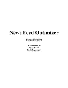 News Feed Optimizer Final Report Brennan Burns Vijay Harid Fadi Zoghzoghy