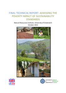 FINAL TECHNICAL REPORT: ASSESSING THE POVERTY IMPACT OF SUSTAINABILITY STANDARDS Natural Resources Institute, University of Greenwich October 2013