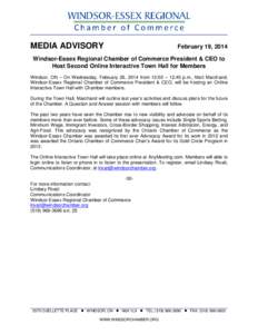 MEDIA ADVISORY  February 19, 2014 Windsor-Essex Regional Chamber of Commerce President & CEO to Host Second Online Interactive Town Hall for Members