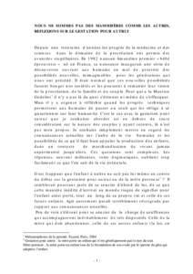 NOUS NE SOMMES PAS DES MAMMIFÈRES COMME LES AUTRES, REFLEXIONS SUR LE GESTATION POUR AUTRUI De p u is u n e t r e n t a in e d ’a n n é e s le s p r o gr è s d e la m é d e cin e e t d e s s cie n ce s d a n s le d