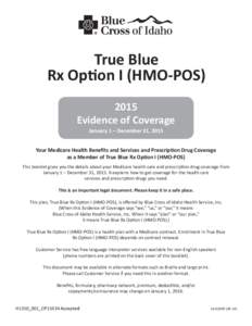 True Blue Rx Option Ӏ (HMO-POS) offered by Blue Cross ofIdaho Health Service, Inc. Annual Notice of Changes for 2015