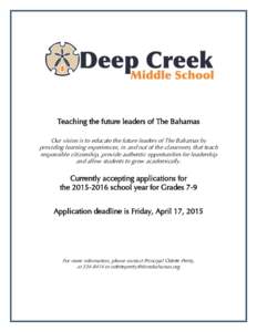 Teaching the future leaders of The Bahamas Our vision is to educate the future leaders of The Bahamas by providing learning experiences, in and out of the classroom, that teach responsible citizenship, provide authentic 