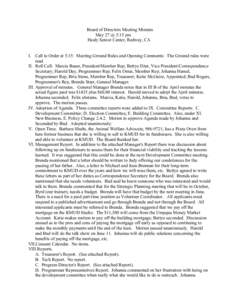 Board of Directors Meeting Minutes May 27 @ 5:15 pm Healy Senior Center, Redway, CA I. Call to Order at 5:15: Meeting Ground Rules and Opening Comments: The Ground rules were read. II. Roll Call: Marcia Bauer, President/