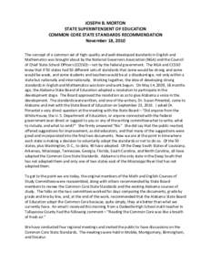 JOSEPH B. MORTON STATE SUPERINTENDENT OF EDUCATION COMMON CORE STATE STANDARDS RECOMMENDATION November 18, 2010 The concept of a common set of high-quality and well-developed standards in English and Mathematics was brou