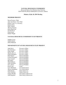 NATURAL RESOURCES COMMISSION Roosevelt Room, Fort Harrison State Park Inn 5830 North Post Road, Indianapolis (Lawrence), Indiana Minutes of July 20, 2010 Meeting MEMBERS PRESENT Bryan Poynter, Chair