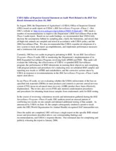 The USDA Office of Inspector General (OIG) has initiated two audits as a follow-on to our initial review of USDA’s BSE surveil