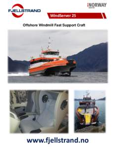 WindServer 25 Offshore Windmill Fast Support Craft www.fjellstrand.no  WindServer 25