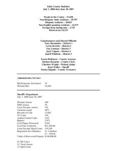 Eddy County Statistics July 1, 2006 thru June 30, 2007 People in the County – 51,658 Non-Hispanic white residents – 29,797 Hispanic residents – 20,023