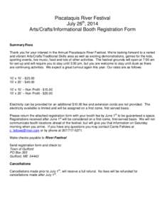 Piscataquis River Festival July 26th, 2014 Arts/Crafts/Informational Booth Registration Form Summary/Fees Thank you for your interest in the Annual Piscataquis River Festival. We’re looking forward to a varied and vibr