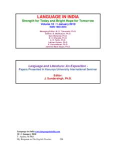 LANGUAGE IN INDIA Strength for Today and Bright Hope for Tomorrow Volume 10 : 1 January 2010 ISSN[removed]Managing Editor: M. S. Thirumalai, Ph.D. Editors: B. Mallikarjun, Ph.D.