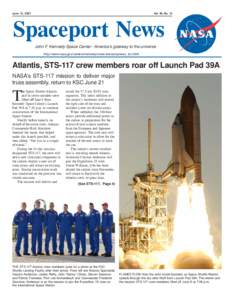 June 15, 2007  Vol. 46, No. 12 Spaceport News John F. Kennedy Space Center - America’s gateway to the universe