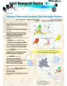 Towards a Multi-scale European Soil Information System M. Van Liedekerke, P. Panagos, L. Montanarella N. Filippi (Joint Research Centre) (Regione Emilia-Romagna, DG Ambiente)