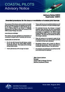 COASTAL PILOTS Advisory Notice Advisory Notice[removed]Supercedes[removed]Amended procedures for the issue or revalidation of coastal pilot licences The purpose of this advisory note is to inform all coastal