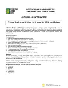 INTERNATIONAL LEARNING CENTRE  SATURDAY ENGLISH PROGRAM CURRICULUM INFORMATION Primary Reading and Writing