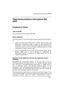 Telecommunications Interception BillTelecommunications Interception Bill 2009 Explanatory Notes Title of the Bill