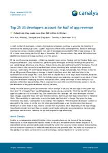 Press release[removed]December 2012 Top 25 US developers account for half of app revenue Collectively they made more than $60 million in 20 days Palo Alto, Reading , Shanghai and Singapore – Tuesday, 4 December 2012