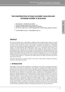 Road safety data: collection and analysis for target setting and monitoring performances and progress THE CONSTRUCTION OF ROAD ACCIDENT ANALYSIS AND DATABASE SYSTEM IN MALAYSIA Hizal Hanis H.1, Sharifah Allyana S.M.R.2