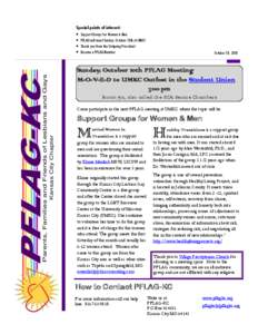 Parents, Families and Friends of Lesbians and Gays Kansas City Chapter Special points of interest:  Support Groups for Women & Men  PFLAG will meet Sunday, October 10th at UMKC