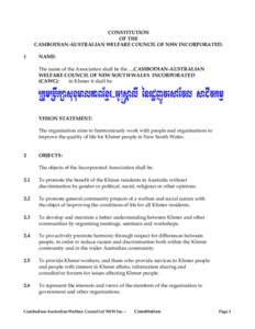 CONSTITUTION OF THE CAMBODIAN-AUSTRALIAN WELFARE COUNCIL OF NSW INCORPORATED. 1  NAME: