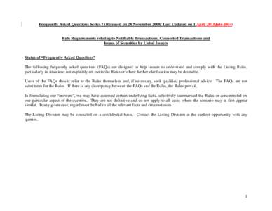 Frequently Asked Questions Series 7 (Released on 28 NovemberLast Updated on 1 April 2015JulyRule Requirements relating to Notifiable Transactions, Connected Transactions and Issues of Securities by Listed 