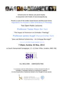 Oxford Centre for Hebrew and Jewish Studies In conjunction with Friends of www.louisjacobs.org Present, as part of the London-based lecture and Discussion Series: Arguments for Heaven’s Sake! Orthodoxy & Theology